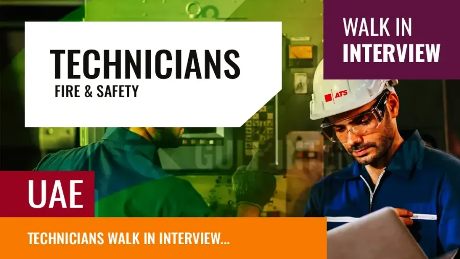 Walk-in Interviews – Fire &amp; Safety Technician Jobs in Dubai