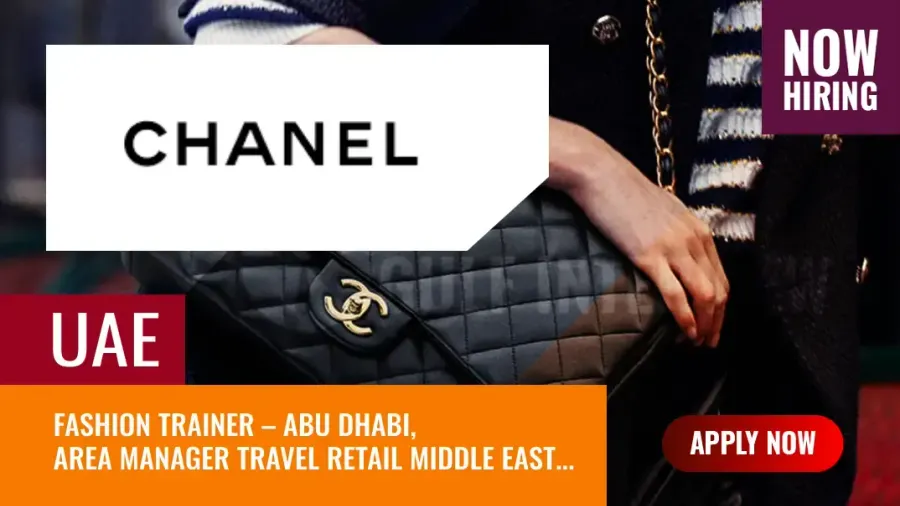 Chanel Jobs Dubai Vacancies, Apply for the new posts in UAE